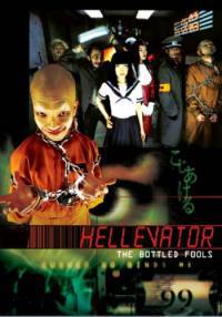 locandina del film HELLEVATOR - THE BOTTLED FOOLS
