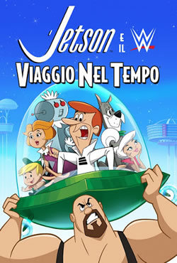 locandina del film I JETSONS E IL WRESTLING: VIAGGIO NEL TEMPO