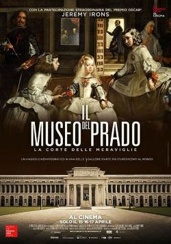 locandina del film IL MUSEO DEL PRADO. LA CORTE DELLE MERAVIGLIE