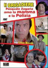 locandina del film IL BRIGADIERE PASQUALE ZAGARIA AMA LA MAMMA E LA POLIZIA