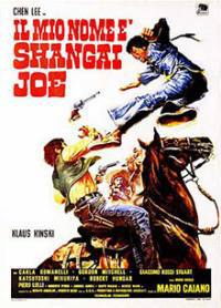 locandina del film IL MIO NOME E' SHANGAI JOE