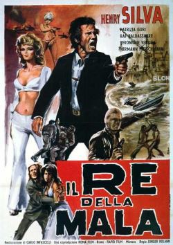 locandina del film IL RE DELLA MALA