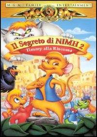 locandina del film IL SEGRETO DI NIMH 2: TIMMY ALLA RISCOSSA