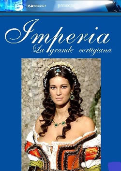 locandina del film IMPERIA, LA GRANDE CORTIGIANA