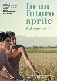 locandina del film IN UN FUTURO APRILE - IL GIOVANE PASOLINI