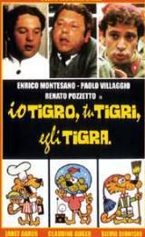locandina del film IO TIGRO, TU TIGRI, EGLI TIGRA