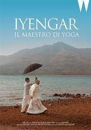 locandina del film IYENGAR : IL MAESTRO DI YOGA