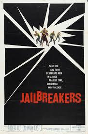 locandina del film JAILBREAKERS
