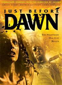 locandina del film JUST BEFORE DAWN