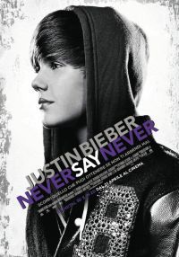 locandina del film JUSTIN BIEBER: NEVER SAY NEVER