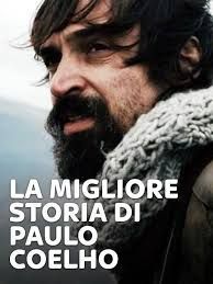 locandina del film LA MIGLIORE STORIA DI PAULO COELHO