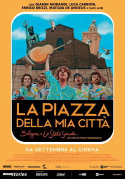 locandina del film LA PIAZZA DELLA MIA CITTA' - BOLOGNA E LO STATO SOCIALE