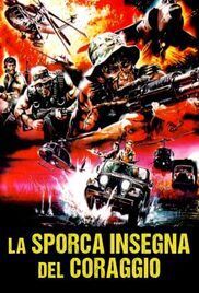 locandina del film LA SPORCA INSEGNA DEL CORAGGIO