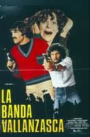locandina del film LA BANDA VALLANZASCA