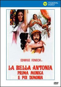 locandina del film LA BELLA ANTONIA PRIMA MONICA, POI DIMONIA