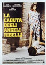 locandina del film LA CADUTA DEGLI ANGELI RIBELLI