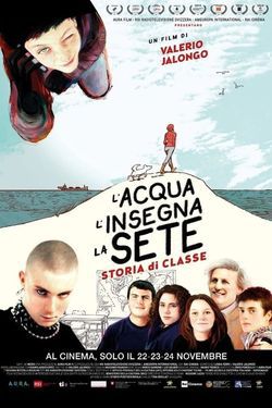 locandina del film LACQUA, LINSEGNA LA SETE - STORIA DI CLASSE