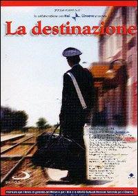 locandina del film LA DESTINAZIONE