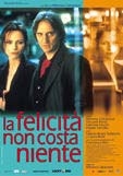 locandina del film LA FELICITA' NON COSTA NIENTE