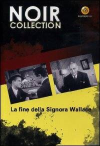 locandina del film LA FINE DELLA SIGNORA WALLACE