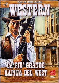 locandina del film LA PIU' GRANDE RAPINA DEL WEST