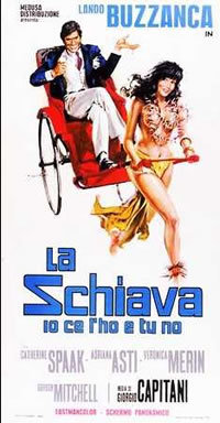 locandina del film LA SCHIAVA IO CE L'HO E TU NO