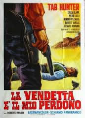 locandina del film LA VENDETTA E' IL MIO PERDONO