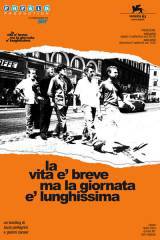 locandina del film LA VITA E' BREVE MA LA GIORNATA E' LUNGHISSIMA