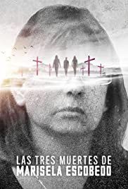 locandina del film LE TRE MORTI DI MARISELA ESCOBEDO