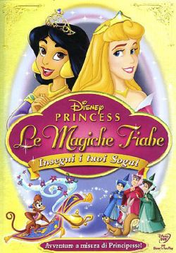 locandina del film LE MAGICHE FIABE DELLE PRINCIPESSE DISNEY: INSEGUI I TUOI SOGNI