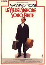 locandina del film LE VIE DEL SIGNORE SONO FINITE