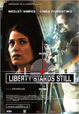 locandina del film LIBERTY STANDS STILL