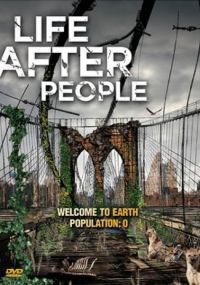 locandina del film LIFE AFTER PEOPLE