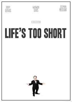 locandina del film LIFE'S TOO SHORT - STAGIONE 1