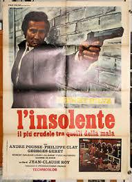 locandina del film L'INSOLENTE - IL PIU' CRUDELE TRA QUELLI DELLA MALA