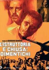locandina del film L'ISTRUTTORIA E' CHIUSA: DIMENTICHI