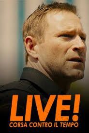 locandina del film LIVE! - CORSA CONTRO IL TEMPO