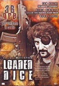 locandina del film LOADED DICE