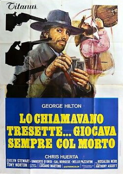 locandina del film LO CHIAMAVANO TRESETTE... GIOCAVA SEMPRE COL MORTO