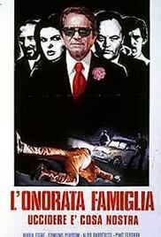 locandina del film L'ONORATA FAMIGLIA - UCCIDERE E' COSA NOSTRA