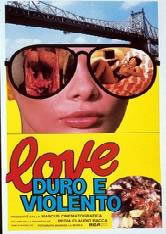 locandina del film LOVE DURO E VIOLENTO