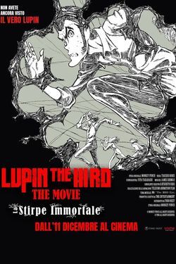 locandina del film LUPIN THE IIIRD: THE MOVIE - LA STIRPE IMMORTALE
