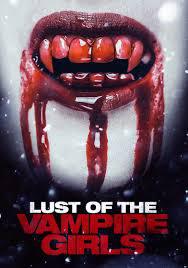 locandina del film LUST OF THE VAMPIRE GIRLS