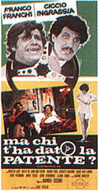 locandina del film MA CHI T'HA DATO LA PATENTE?