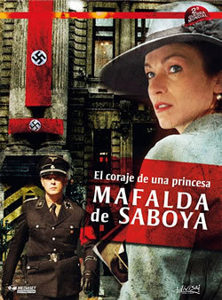 locandina del film MAFALDA DI SAVOIA - IL CORAGGIO DI UNA PRINCIPESSA
