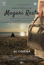 locandina del film MAGARI RESTO