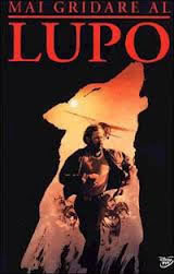 locandina del film MAI GRIDARE AL LUPO
