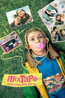 locandina del film MIXTAPE - UNA CASSETTA PER TE
