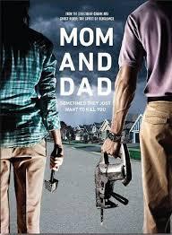 locandina del film MOM AND DAD - ISTINTO OMICIDA