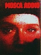 locandina del film MOSCA ADDIO